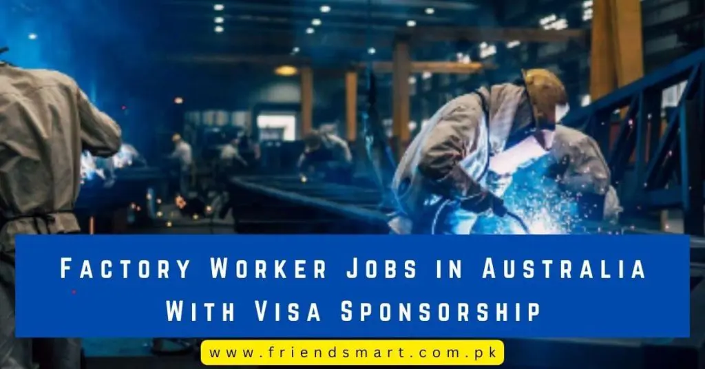 Factory Worker Jobs in Australia With Visa Sponsorship