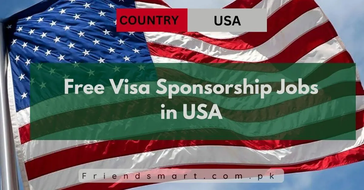 Free Visa Sponsorship Jobs in USA