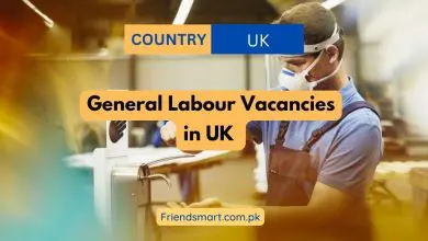 Photo of General Labour Vacancies in UK 2024 – Apply Now