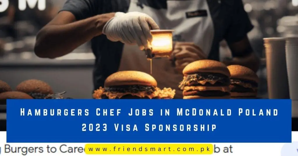 Hamburgers Chef Jobs in McDonald Poland 2023 Visa Sponsorship