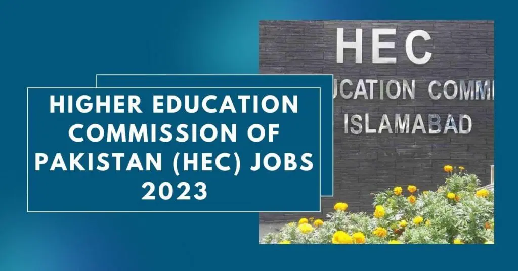 Higher Education Commission of Pakistan (HEC) Jobs 2023