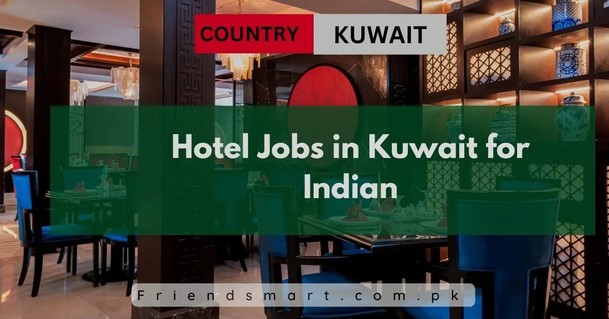 Hotel Jobs in Kuwait for Indian