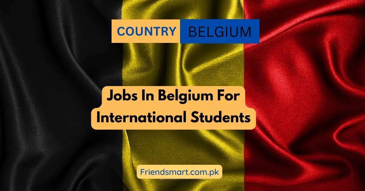 Jobs In Belgium For International Students