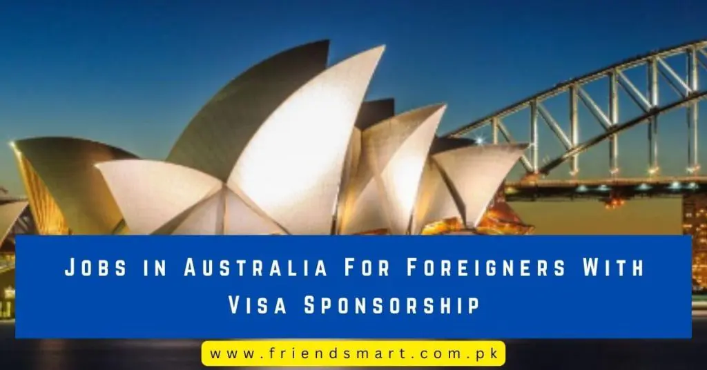 Jobs in Australia For Foreigners With Visa Sponsorship