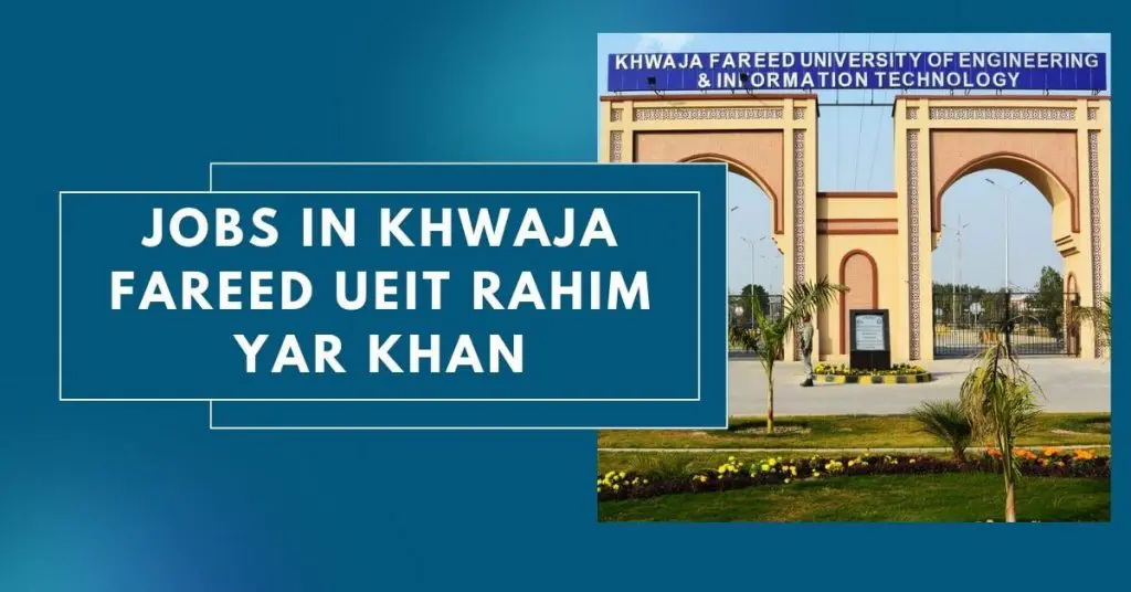 Jobs in Khwaja Fareed UEIT Rahim Yar Khan