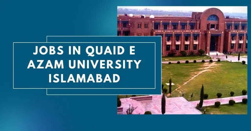 Jobs in Quaid e Azam University Islamabad