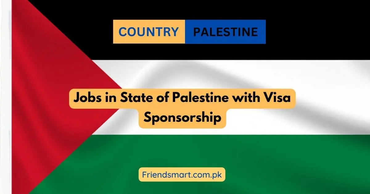 Jobs in State of Palestine with Visa Sponsorship