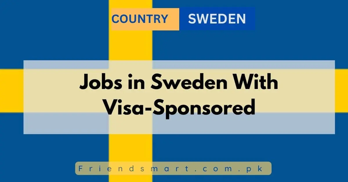 Jobs in Sweden With Visa-Sponsored