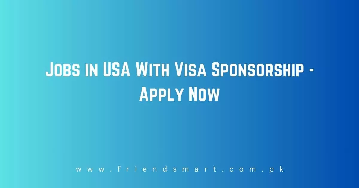 Jobs in USA With Visa Sponsorship