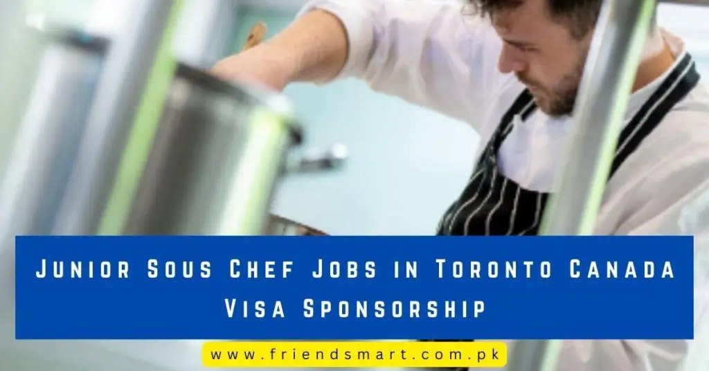 Junior Sous Chef Jobs in Toronto Canada Visa Sponsorship