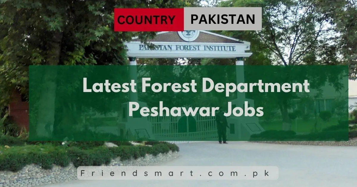 Latest Forest Department Peshawar Jobs