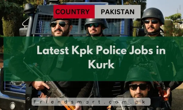 Photo of Latest Kpk Police Jobs in Kurk 2024 – Apply Now