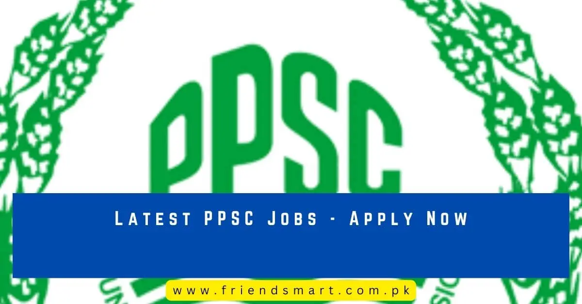 Latest PPSC Jobs - Apply Now