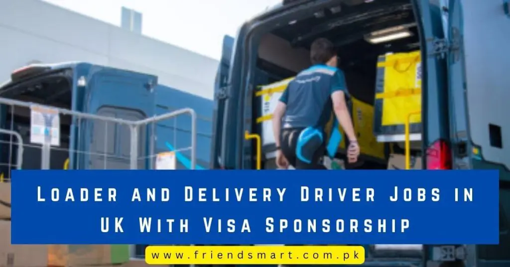 Loader and Delivery Driver Jobs in UK With Visa Sponsorship
