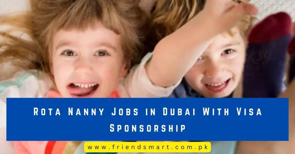 Rota Nanny Jobs in Dubai With Visa Sponsorship