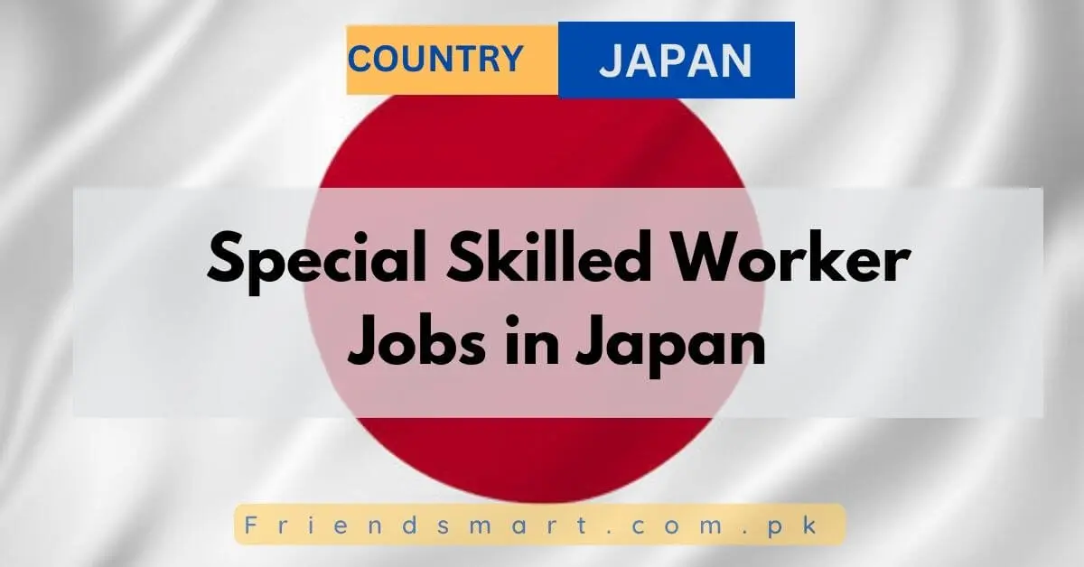 Special Skilled Worker Jobs in Japan