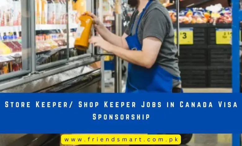 Photo of Store Keeper/ Shop Keeper Jobs in Canada Visa Sponsorship