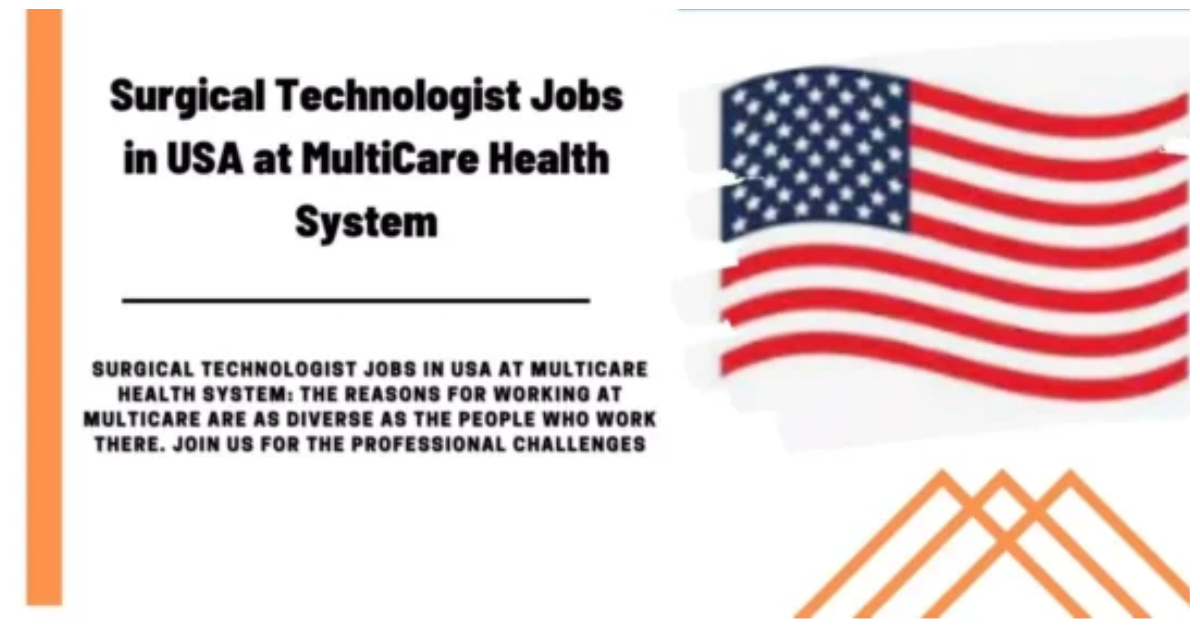 Surgical Technologist Jobs in USA at MultiCare Health System