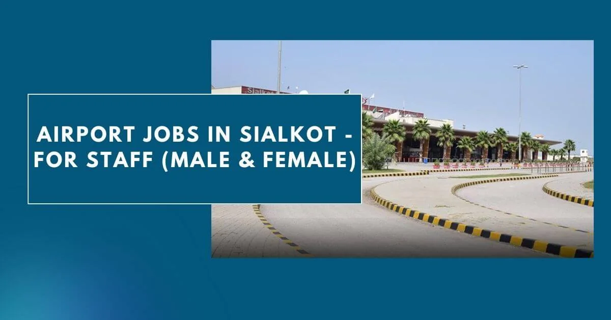 Airport Jobs in Sialkot