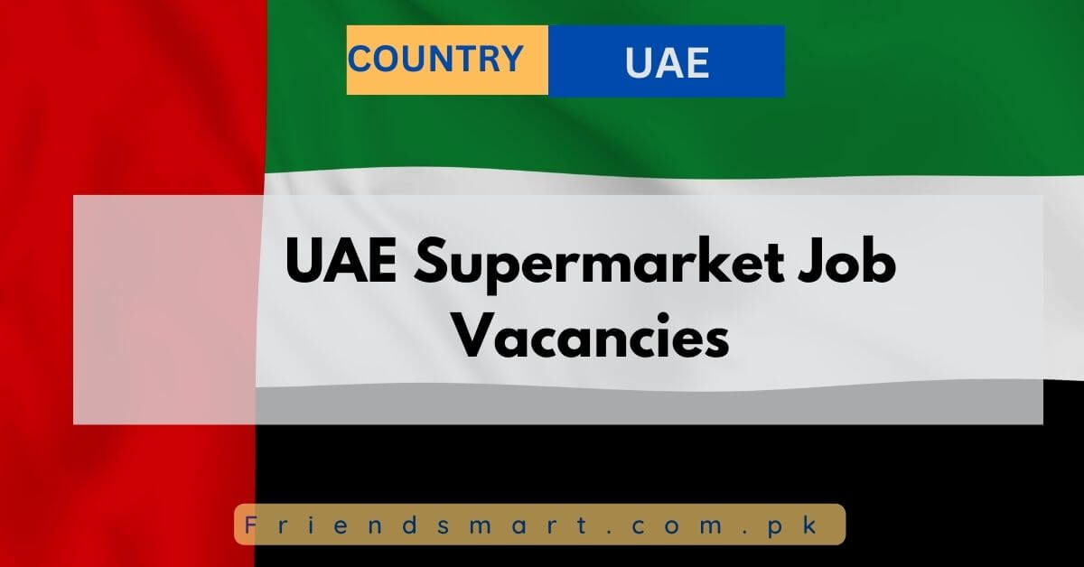 UAE Supermarket Job Vacancies