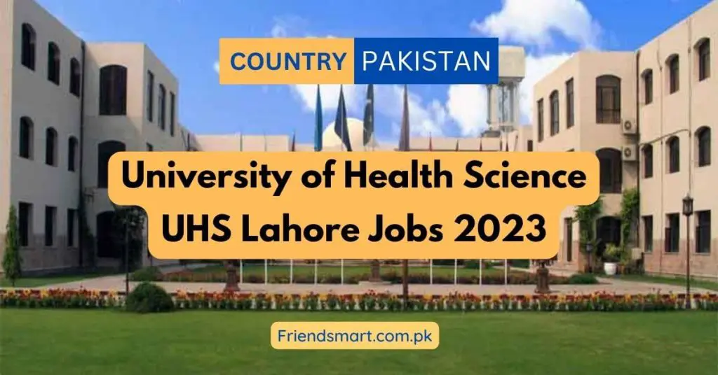 University of Health Science UHS Lahore Jobs 2023