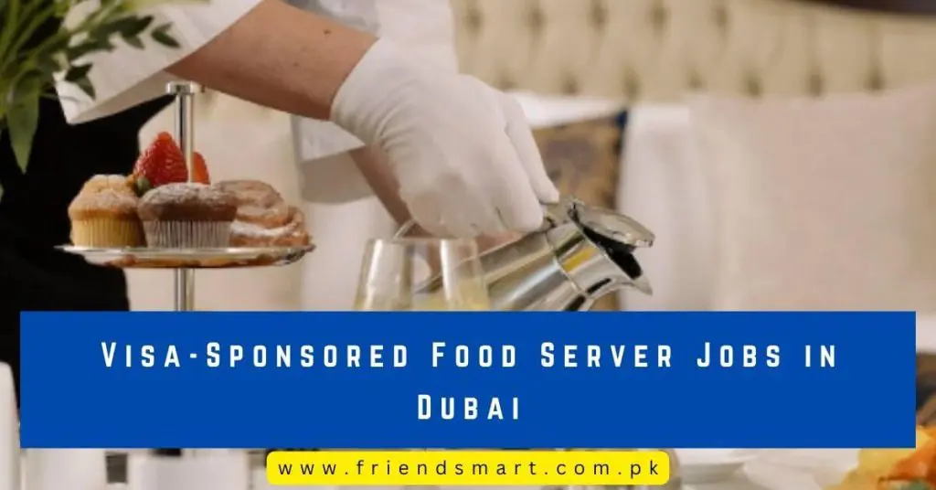 Visa-Sponsored Food Server Jobs in Dubai