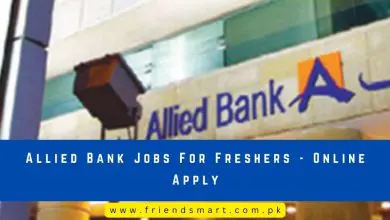 Photo of Allied Bank Jobs For Freshers – Online Apply