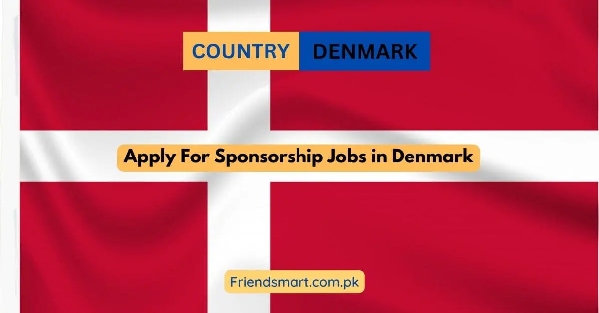 Apply For Sponsorship Jobs in Denmark