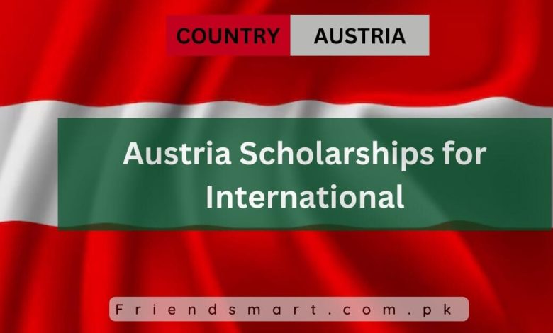 Photo of Austria Scholarships for International 2024 – Apply Now