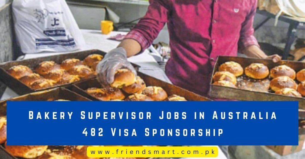 Bakery Supervisor Jobs in Australia 482 Visa Sponsorship