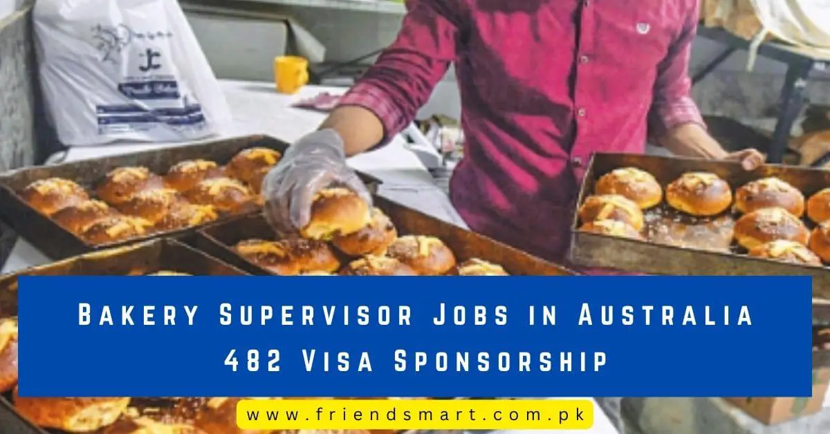 Bakery Supervisor Jobs in Australia 482 Visa Sponsorship
