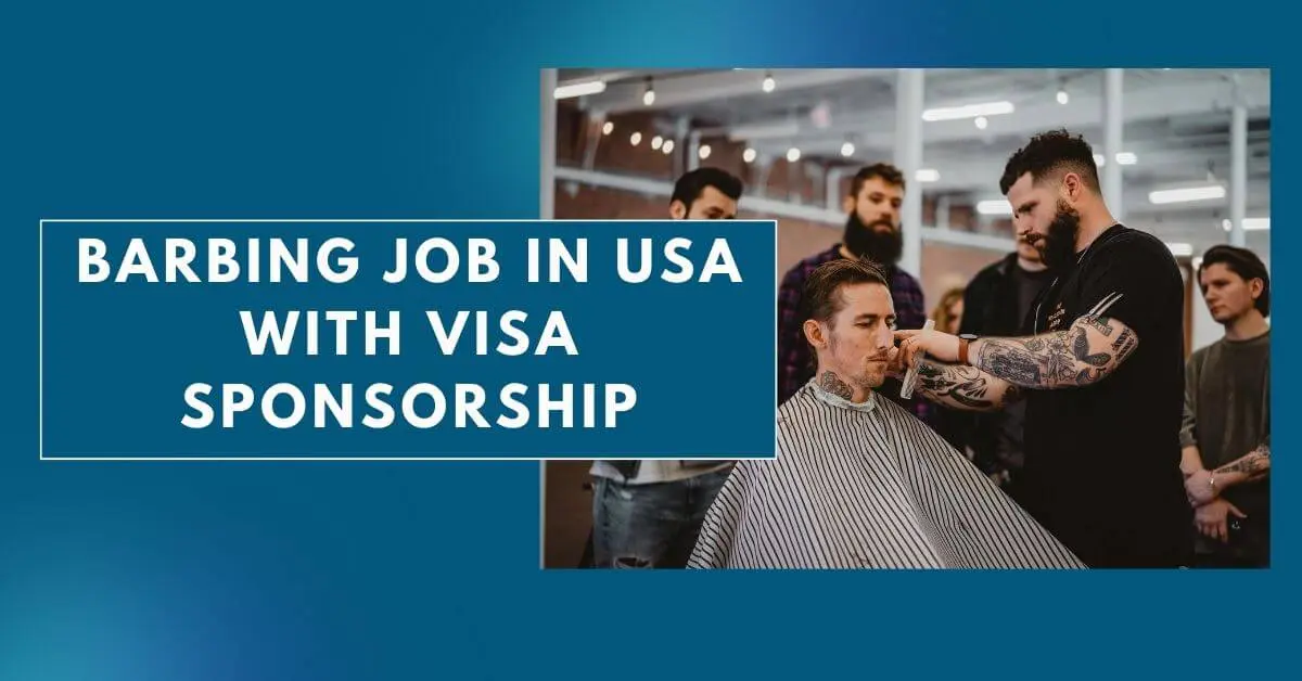 Barbing Job in USA with Visa Sponsorship