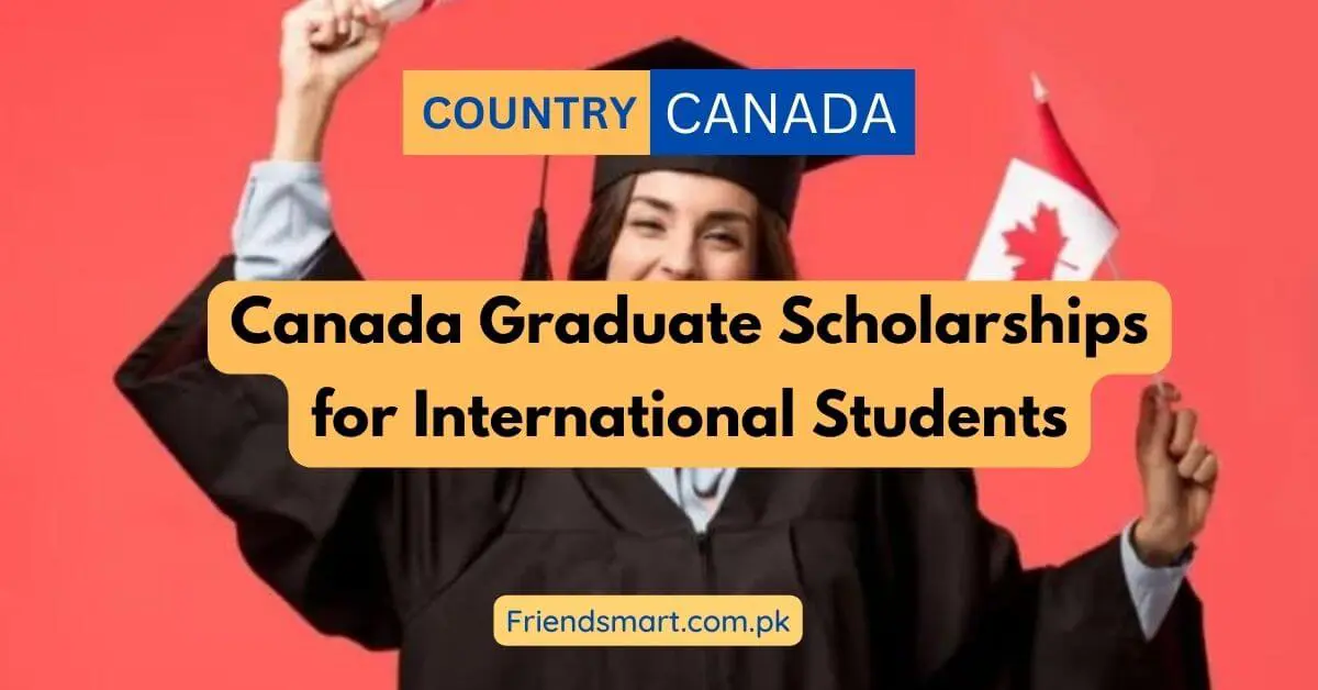 Canada Graduate Scholarships for International Students