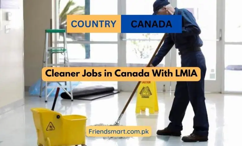 Photo of Cleaner Jobs in Canada With LMIA 2024 – Apply Now