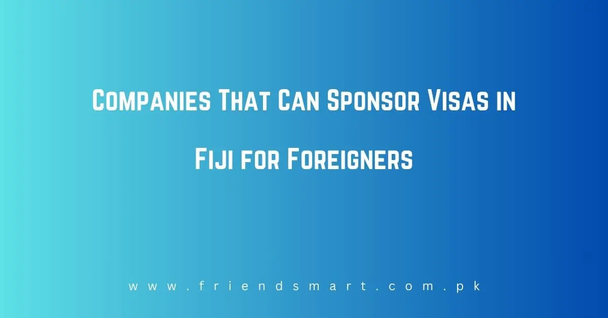 Companies That Can Sponsor Visas in Fiji