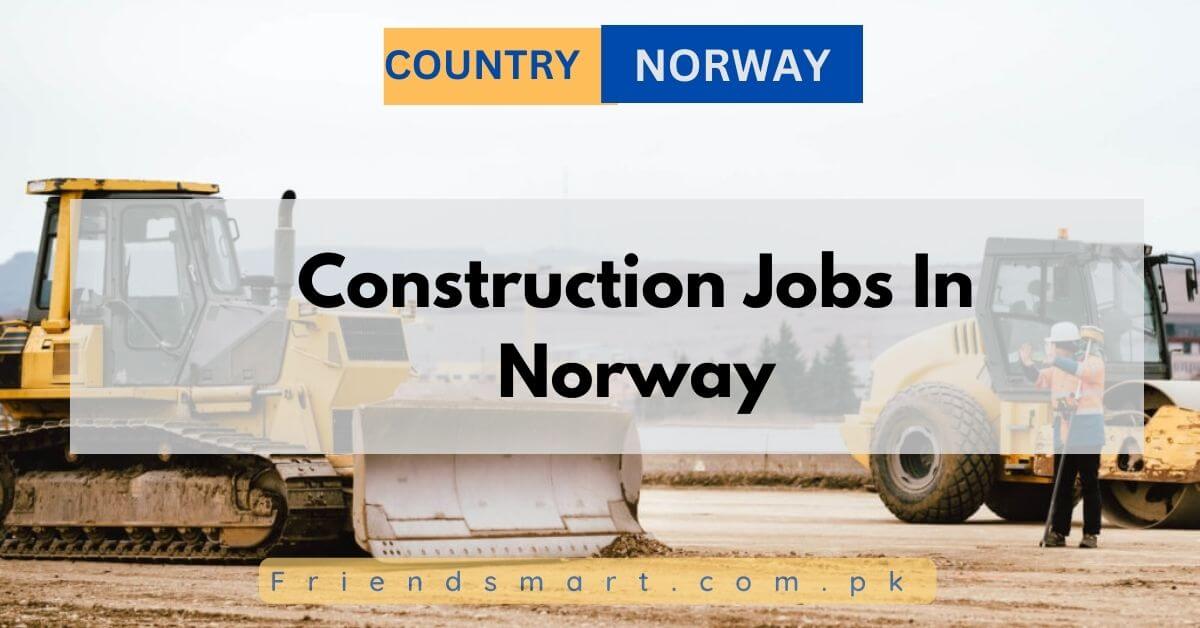 Construction Jobs In Norway