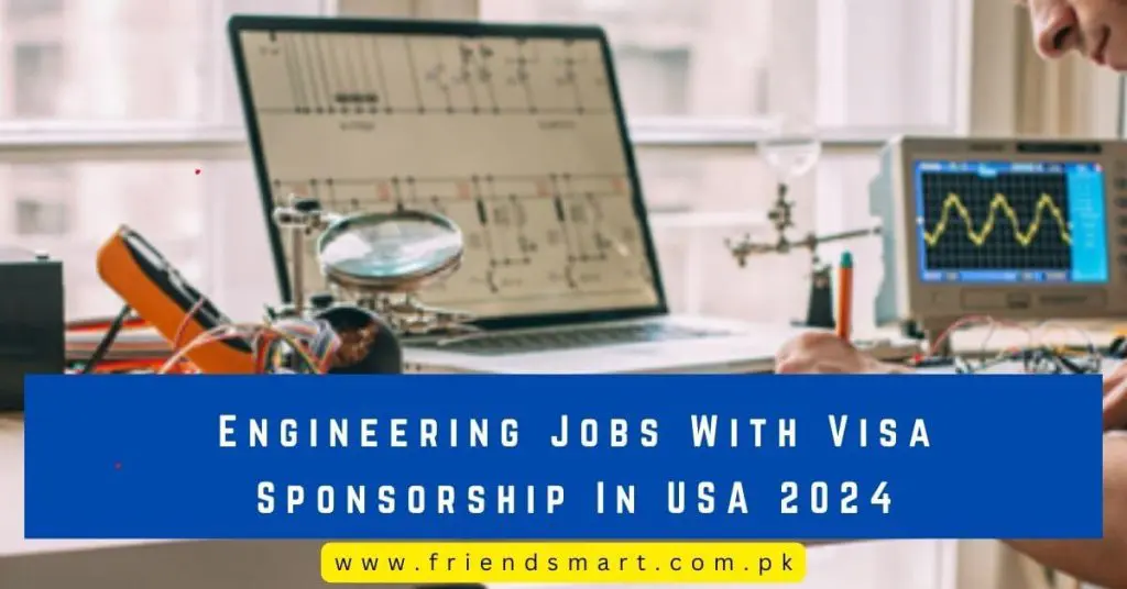 Engineering Jobs With Visa Sponsorship In USA 2024