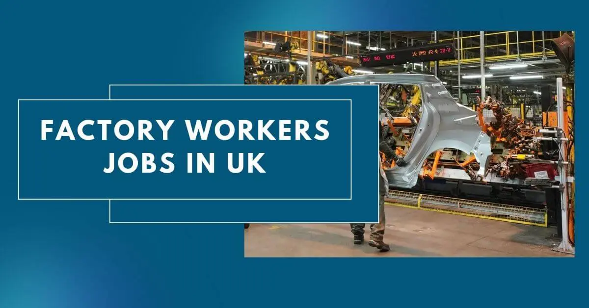 Factory Workers Jobs In UK