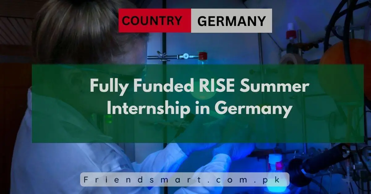 Fully Funded RISE Summer Internship in Germany