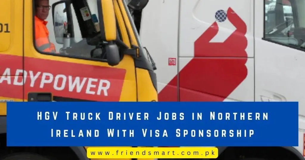 HGV Truck Driver Jobs in Northern Ireland With Visa Sponsorship