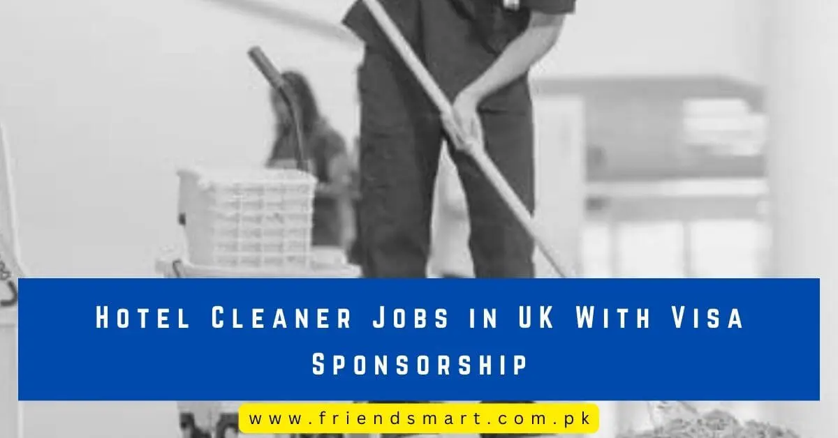 Hotel Cleaner Jobs in UK With Visa Sponsorship 2024