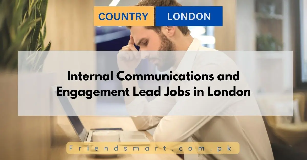 Internal Communications and Engagement Lead Jobs in London