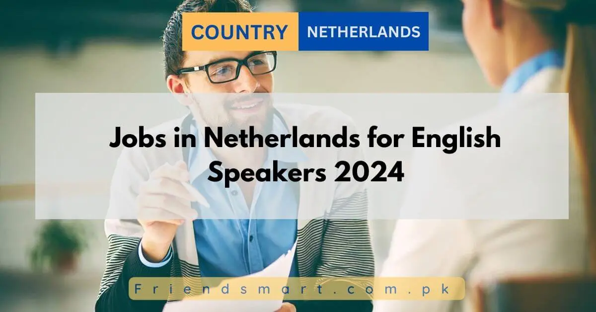 Jobs in Netherlands for English Speakers 2024