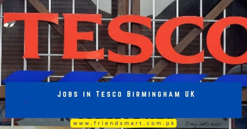 Jobs in Tesco Birmingham UK