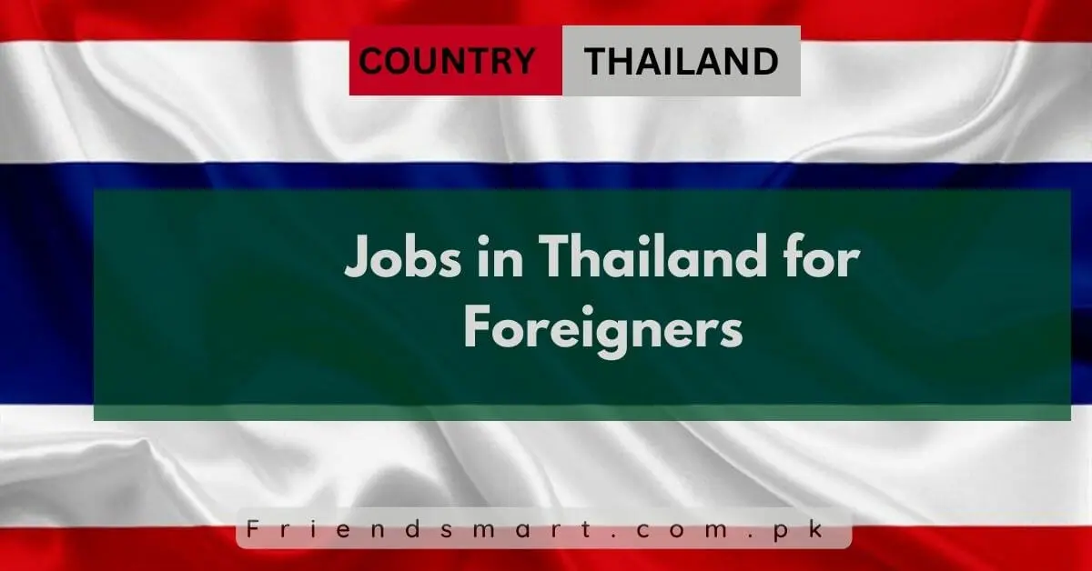 Jobs in Thailand for Foreigners