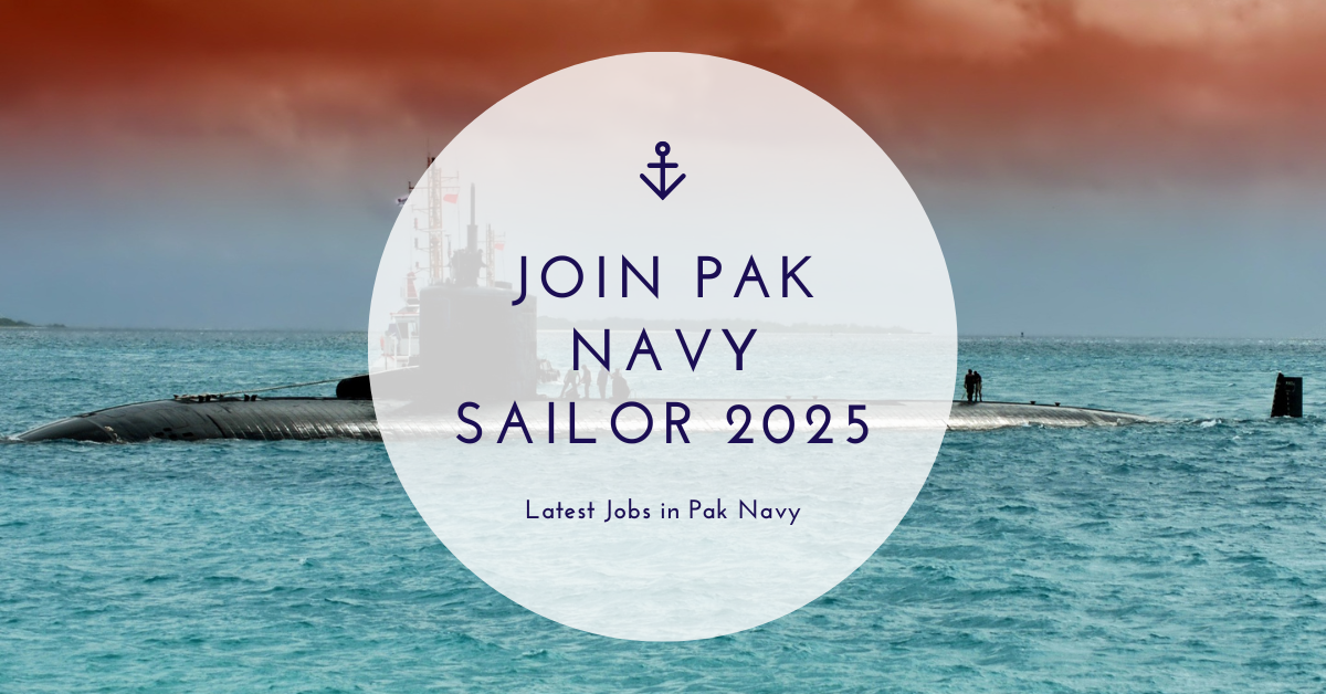 Join Pak Navy Sailor 2025 Latest Jobs in Pak Navy