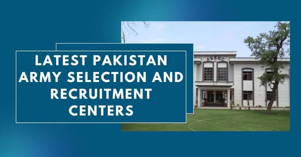 Latest Pakistan Army Selection and Recruitment Centers