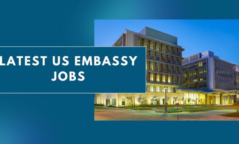 Photo of Latest US Embassy Jobs 2024 – Apply Now