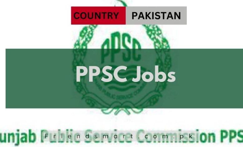 Photo of PPSC Jobs 2024 – Latest Advertisement in Punjab