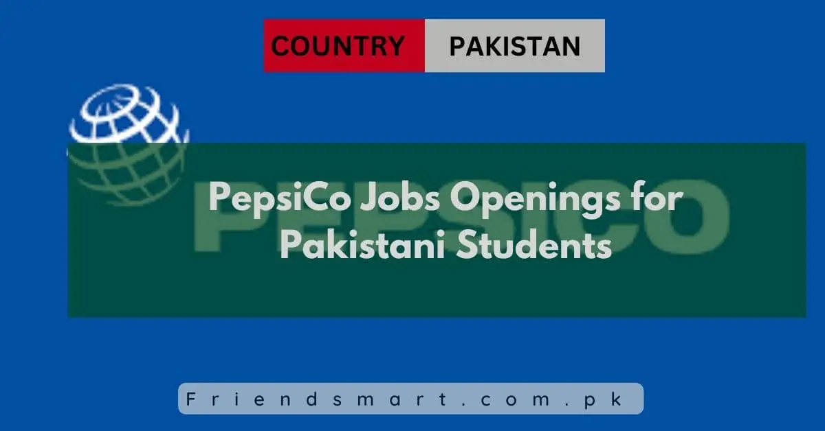 PepsiCo Jobs Openings for Pakistani Students